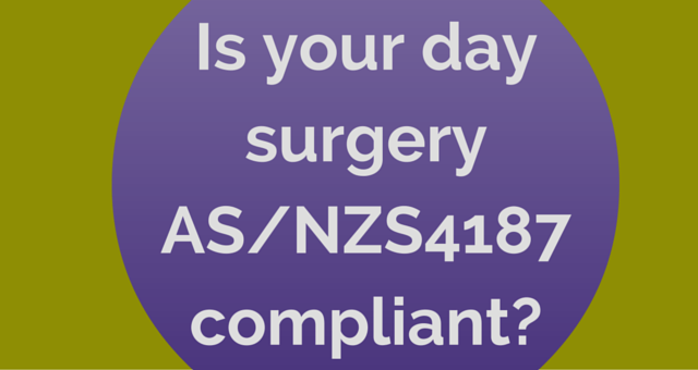 Attention Day Surgery Clinics: is your surgery AS/NZS4187 compliant?
